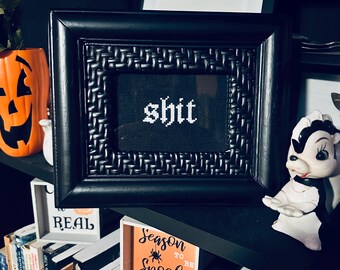 Framed ‘SH!T’ Snarky Cross Stitch