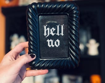 Framed ‘H3LL NO’ Snarky Cross Stitch