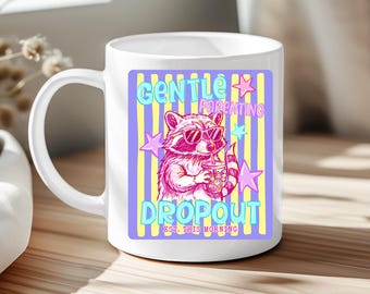 Gentle parenting dropout mug, funny motherhood gifts, funny mum mug