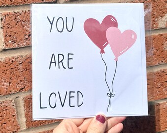 You are loved greeting card, thinking of you card, going through tough times