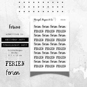 Könnte beinhalten: Eine Bogen mit Aufklebern mit dem Wort "Ferien" in verschiedenen Größen und Stilen. Der Text "Steripel. Papier & Co" ist oben links gedruckt. Der Bogen ist in zwei Ausführungen erhältlich: "ablösbar matt" und "transparent matt". Der Bogen misst 8,5 x 12 cm.