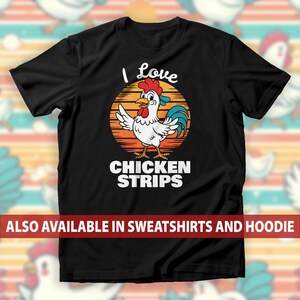 「I Love Chicken Strips」Tシャツ、レトロなサンセットカートゥーン柄スウェットシャツ、フライドチキンファン＆ファストフード愛好家パーカー、陽気な鶏肉ユーモアTシャツ