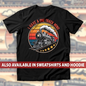 I Have a One Track Mind Train T-Shirt, Vintage Lokomotiven Eisenbahn Sweatshirt, lustiger Railfan Geschenk Hoodie, Zugliebhaber & Ingenieure T-Shirt