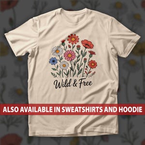 Wild And Free Floral Shirt, Hand Drawn Wildflower Tee, Boho Botanical Cottagecore Top, Nature Lover Hippie Garden Tee