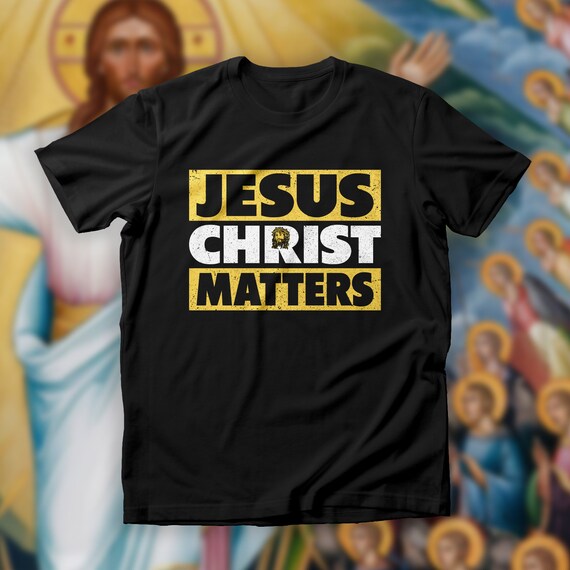Jesus Matters Faith T Shirt Jesus Matters Faith T Shirt
