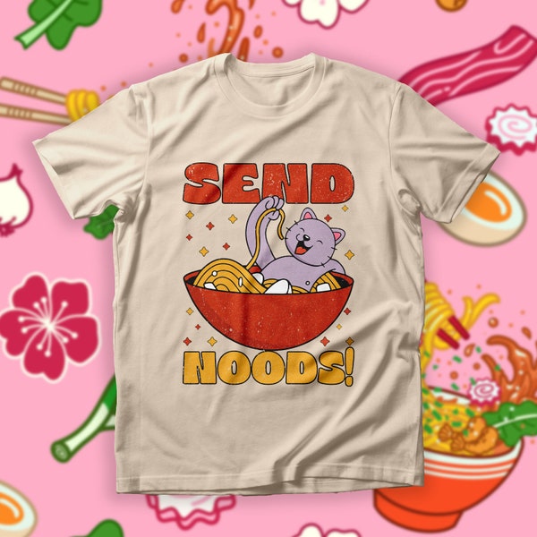 Send Noods Cat Shirt, Ramen Noodles Tee, Adult Humor Sweatshirt, Funny Cat Owner Hoodie, Humorous Feline Lover Top, Ramen Lover Shirt