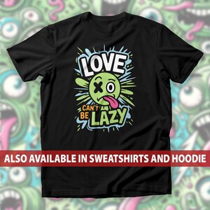 Camiseta "El amor no puede ser perezoso", sudadera con frase sobre relaciones, sudadera con capucha de pareja motivacional de dibujos animados, camiseta de pareja trabajadora de estilo cómic retro