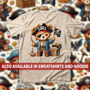 Pirate Teddy Bear T-Shirt, Cute Plush Captain Sweatshirt, Nautical Adventure Hoodie, Treasure Hunt Tee, Cartoon Pirate Bear Top