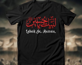 Labaik Ya Hussain (AS) Shirt, Muharram Ul Haram Shirt, Ashura Azadari Shirt, Karbala Shirt, Salam Ya Hussain (AS) Shirt, Holy Month Shirt