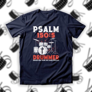 Christian Drumming Shirt, Psalm 150:5 Bible Verse Shirt, Jesus Music Tee, Religious Musician Top, Worship Shirt, Faith-Based Drummer Top