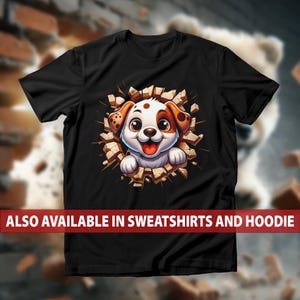 Adorable Puppy Breaking Through Wall T-Shirt, Loyal Dog Lover Sweatshirt, 3D Realistic Dog Hoodie, Cartoon Puppy Dog 3D Wall Break Tee Top