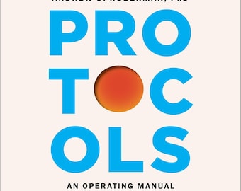 May include: A square book cover with a light cream background. The word PROTOCOLS is printed in large, bold blue letters. The letter O is replaced by a circular orange and red gradient sphere. Text reads: READ BY THE AUTHOR, ANDREW D. HUBERMAN, PhD, AN OPERATING MANUAL FOR THE HUMAN BODY.