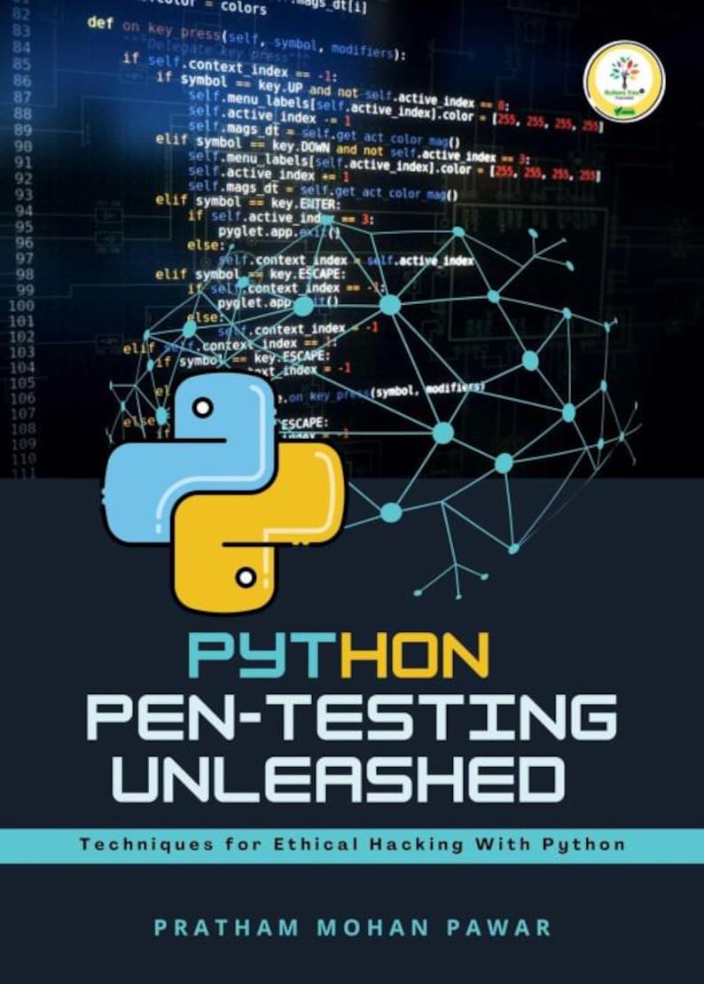 May include: A book cover titled Python Pen-Testing Unleashed: Techniques for Ethical Hacking With Python by Pratham Mohan Pawar. The design features a blue and yellow Python logo, a network node graphic, and lines of code on a dark background.