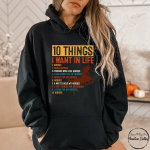 Horse Hoodie, Things I Want In My Life Horses More Horse Hoodie, Horse Lover Gift, Horse Rider Gift, Horse Owner Gift, Horse Trainer Gift