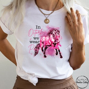 Horse Shirt, In October We Wear Pink Horse Breast Cancer Awareness Equestrian Shirt, Horse Lover Gift, Horse Rider Gift, Horse Owner Gift