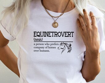 Horse Shirt, Horse Racing Equinetrovert Definition Equestrian Shirt, Horse Lover Gift,Horse Rider Gift, Horse Owner Gift, Horse Trainer Gift