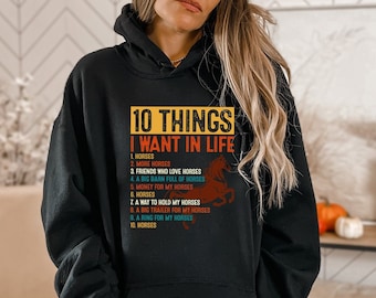 Horse Hoodie, Things I Want In My Life Horses More Horse Hoodie, Horse Lover Gift, Horse Rider Gift, Horse Owner Gift, Horse Trainer Gift