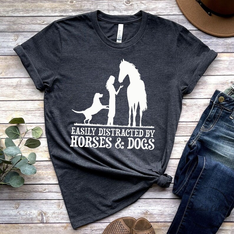 Horse Shirt, Easily Distracted by Dog Horse Lover Equestrian Horseback ...