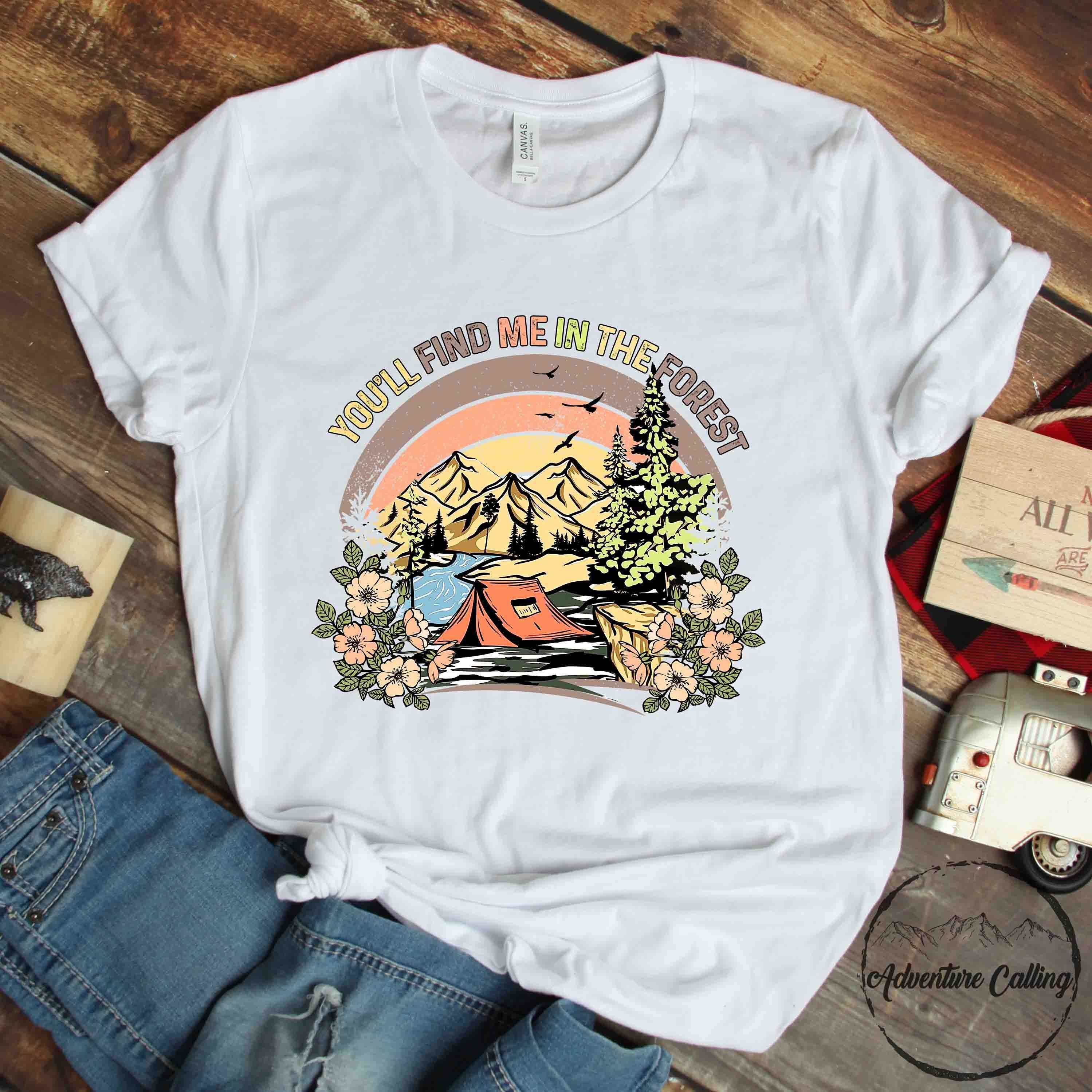 Camping Shirt, You Will Find Me In The Forest, Camping Lover Gift, Happy Camper, Camper Gift, Camping Life, Camping Crew, CAM182F01