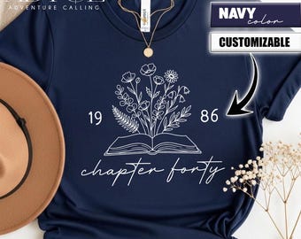 Personalized 40th Birthday Shirt, Chapter Forty Shirt, Custom Birth Year Tee, Meaningful Birthday Gift for Mom PL0399