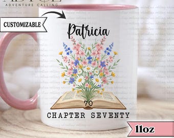 Chapter 70 Mug Personalized Name, 70th Birthday Gift for Women, Custom Floral Coffee Mug for Mom Sister Friend PL0703