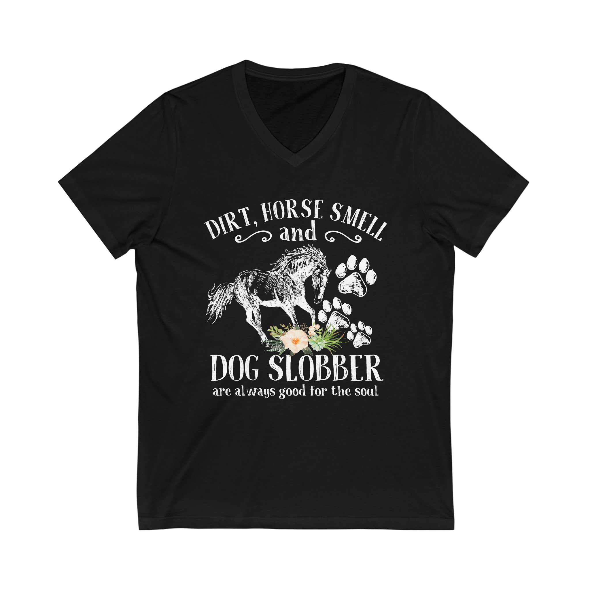 Horse Shirts For Women: Horse Smell And Dog Slobber Horse Shirts For Women: Horse Smell And Dog Slobber