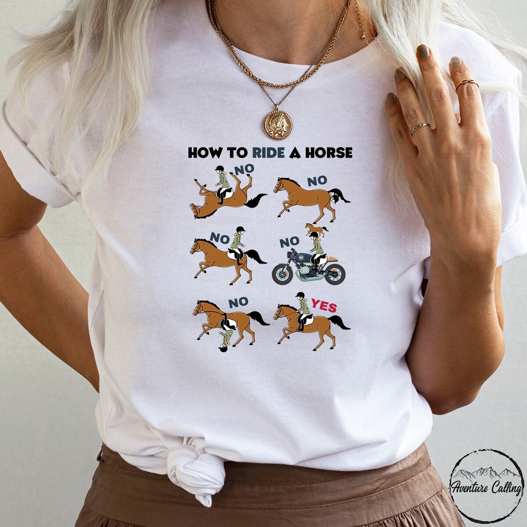 Trendy Riding Lesson Shirts Horse Shirt, How to Ride A Horse, Horse for Beginners Equestrian ...