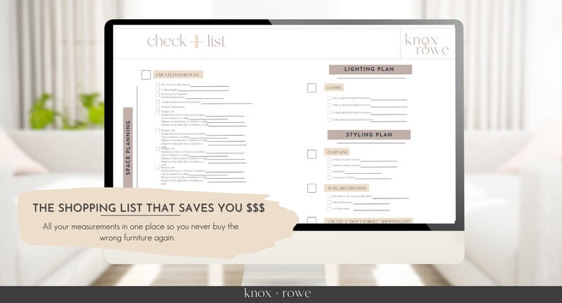 May include: A digital checklist for space planning, lighting, and styling. The checklist includes sections for creating a floor plan, measuring furniture, and choosing lighting and styling elements. The text "The Shopping List That Saves You $$$" is displayed at the bottom of the checklist.