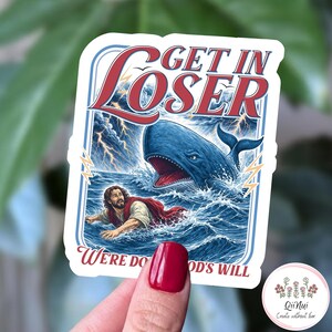 Get In Loser We're Doing God's Will Sticker or Magnet, Funny Jesus Christian Decal, Faith Based Meme Gift Sticker