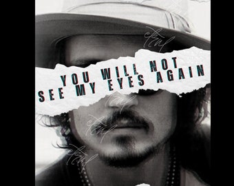 Impresión de arte personalizada de Johnny Depp - "No volverás a ver mis ojos"