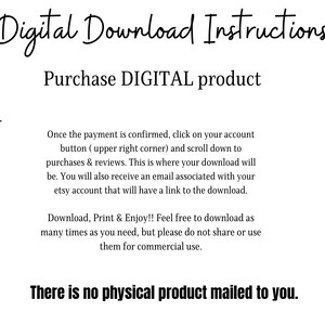 Puede incluir: Un fondo blanco con texto negro que describe los pasos para descargar un producto digital. El texto dice: "Digital Download Instructions", "Purchase DIGITAL product", "123", "Una vez que se confirme el pago, haz clic en el bot&oacute;n de tu cuenta (esquina superior derecha) y despl&aacute;zate hacia abajo hasta las compras y las rese&ntilde;as. Aqu&iacute; es donde estar&aacute; tu descarga. Tambi&eacute;n recibir&aacute;s un correo electr&oacute;nico asociado con tu cuenta de Etsy que tendr&aacute; un enlace a la descarga.", "&iexcl;Descarga, imprime y disfruta! Si&eacute;ntete libre de descargar tantas veces como necesites, pero por favor no compartas ni uses estos archivos para uso comercial.", "No se env&iacute;a ning&uacute;n producto f&iacute;sico."