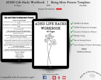 May include: A digital download workbook titled "ADHD Life Hacks Workbook" with a black and white floral design. The workbook contains 40 pages and includes tips and tricks for being more present. The workbook also includes a free wellness planner.