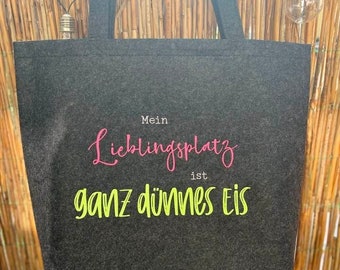 Personalisierte Filztasche Shopper Tasche aus Filz Geschenk Spruch Mein Lieblingsplatz ist ganz dünnes Eis