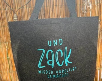 Personalisierte Filztasche Shopper Tasche aus Filz Geschenk "Zack, und wieder unbeliebt gemacht"