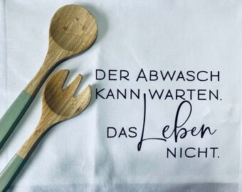 Geschirrhandtuch Handtuch Geschirrtuch Kochen Der Abwasch kann warten Das Leben nicht Küchentuch | Abwasch |