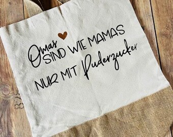 Jutetasche Oma | "Omas sind wie Mamas nur mit Puderzucker" | Geschenkidee für den Geburtstag oder als Überraschung  I Mama I Geschenk I