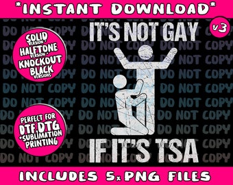 Funny It Is Not Gay If It Is TSA Security Png Bundle, Trending Png, Popular Printable