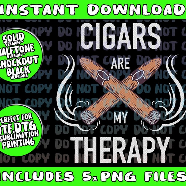 Funny Cigar Smoker Tshirt Cigars are my Therapy Gift Shirt Png Bundle, Trending Png, Popular Printable