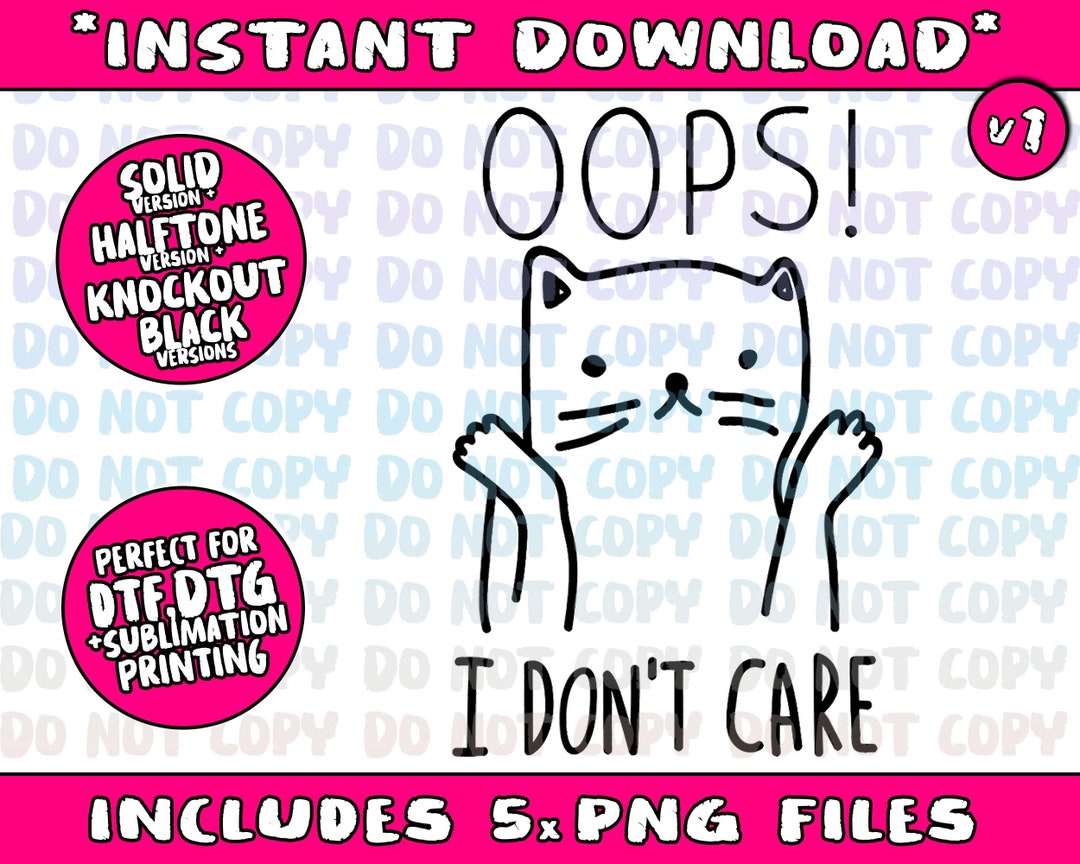 Oops I Don't Care Cat Funny Cat Saying Animals Pet Lover Png Bundle