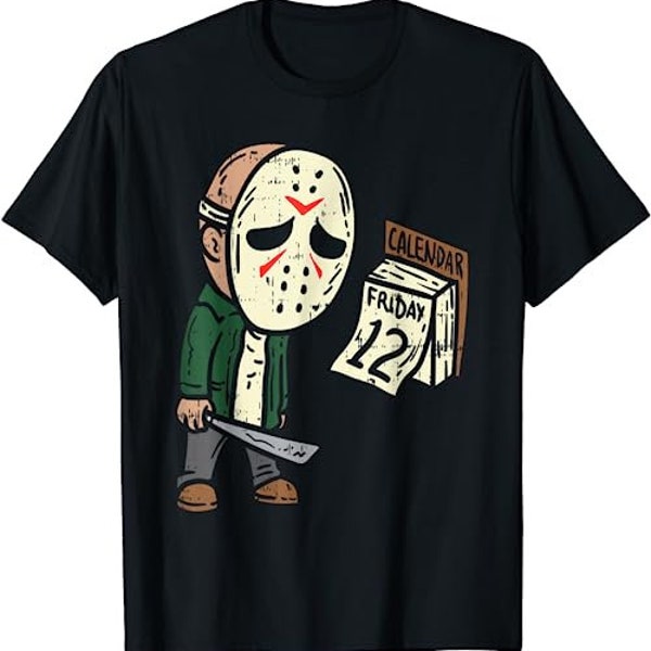 Friday 13th Funny Halloween Horror Movie Humor Party Crazy  T-Shirt, Sweatshirt, Hoodie - 29900