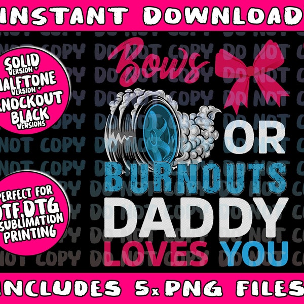 Burnouts or Bows Daddy loves you Gender Reveal party Baby Png Bundle, Trending Png, Popular Printable