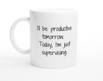 Taza de café sarcástica, divertida taza de café con la frase "Seré productivo mañana", taza de cerámica blanca de 11 oz, taza de procrastinación, regalo sarcástico para compañeros de trabajo
