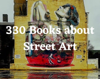 330 Street Art Books - Livres et magazines numériques pour le graffiti - Explorez le monde vibrant du Street Art - Murale - Urban Art Inspiration
