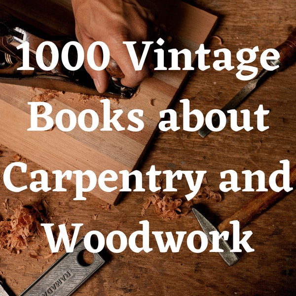 1000 Wood Working Books - Carpentry Books - Woodworking Projects - Wood Work Gift - Carpentry Tools - Book Collection - Rare Books