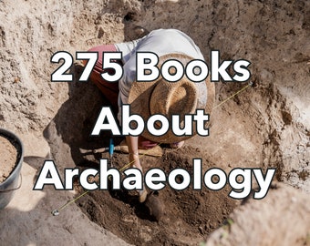 275 Archaeology Books - Ancient History - Archaeology Gifts - Archaeology Finds - Archeology Kit - Book Collection - History Books