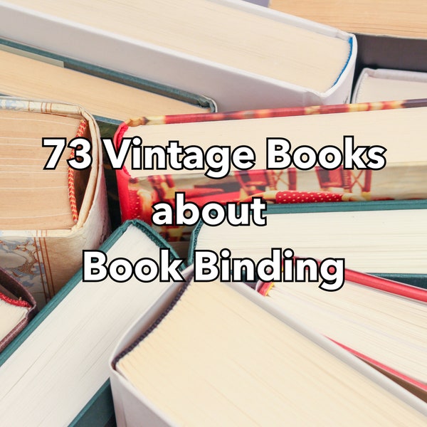 Bookbinding - 74 Books about Book Binding - Bookbinding Tools - Book Binding Books - Book Collection - Rare Books - Bookbinding Tool Kit