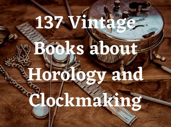 137 Horology Books Clock Book Horology Book Collection Rare Books