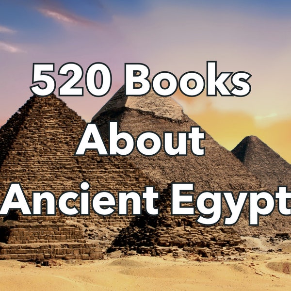 520 Ancient Egypt Books - Egypt Book - Egypt Gifts - History Books - History Books - History Teacher Gifts - Egyptian History