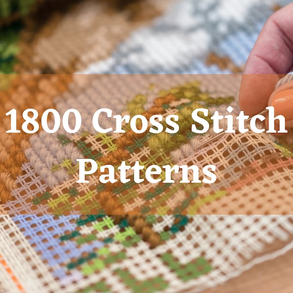 Cross Stitch - Cross Stitch Pattern - Cross Stitch Patterns - 1800 Patterns - Cross Stitch Pattern PDF - Cross Stitch Downloadable - Craft