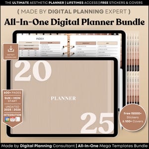 Könnte beinhalten: Ein digitales Planer-Paket mit beigefarbenem Hintergrund und dem Text "20" und "25" in großer weißer Schrift. Der Text "All-In-One Digital Planner Bundle" befindet sich oben im Bild. Das Bild enthält auch den Text "600+ Seiten", "Sun + Mon Start", "Undated 2025 | 2026", "Integration", "Planner", "Free 15000+ Stickers & 100+ Covers" und "Made by Digital Planning Consultant | All-In-One Mega Templates Bundle".